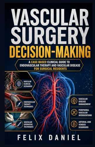 Vascular Decision Making: Medical, Endovascular, Surgical